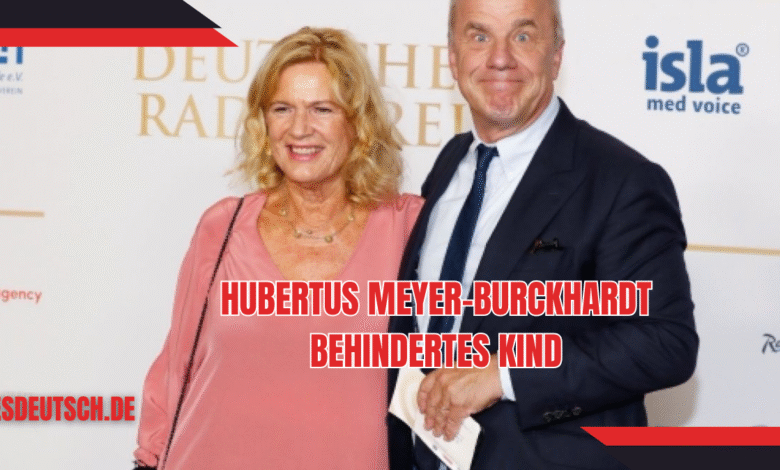 hubertus meyer-burckhardt behindertes kind
