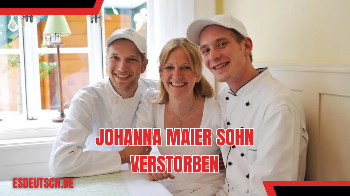 johanna maier sohn verstorben